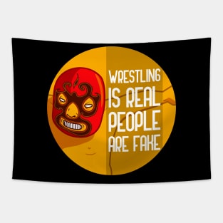 Wrestling Is Real People Are Fake Tapestry