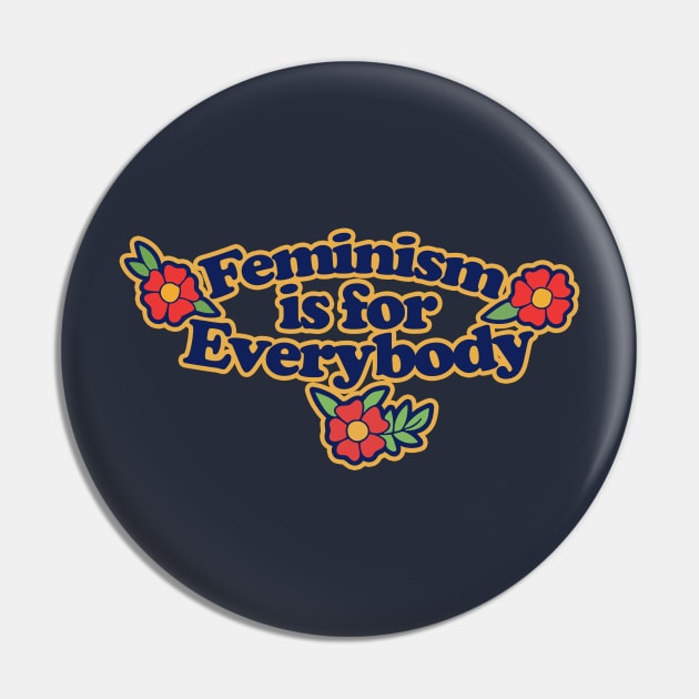 Feminism is for everybody Pin by bubbsnugg