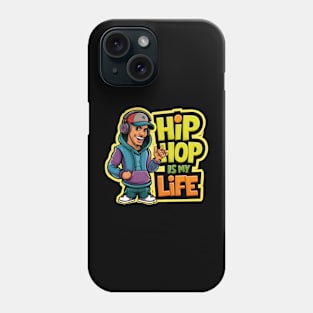 Hip Hop is my Life Phone Case