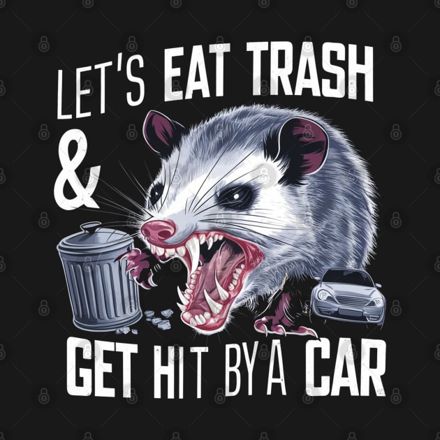 Let's Eat Trash & Get Hit By A Car by HBart