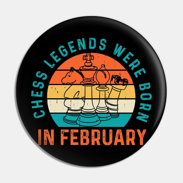 Legends are Born February Birthday Chess Board Game,Geeky Pin by click2print