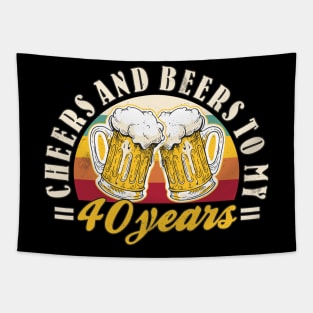 40th Birthday Cheers And Beers To My 40 Years Funny Mens Tapestry