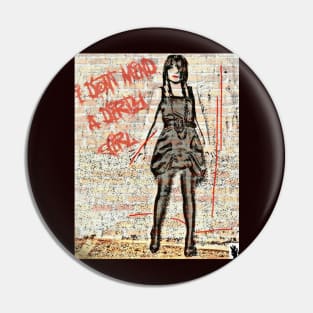 Teenage Hustling (Dirty Girl version) Pin