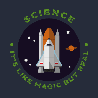 Science - It's like magic, but real - Joke T-Shirt