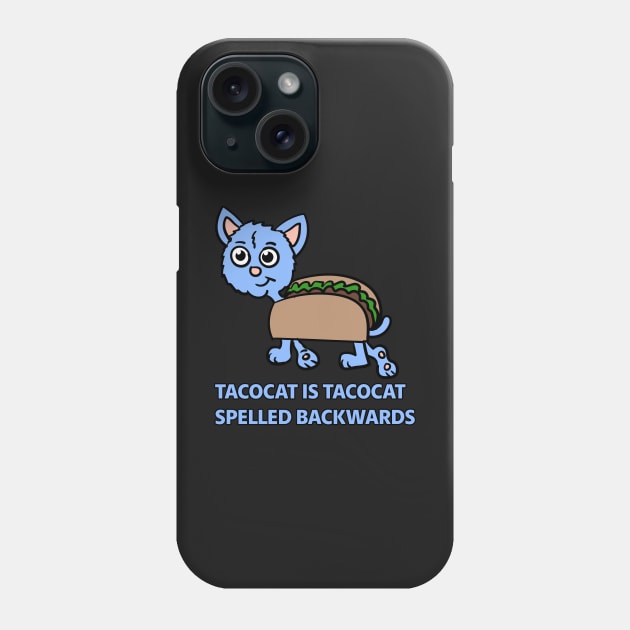 Tacocat is Tacocat spelled backwards Phone Case by Eric03091978