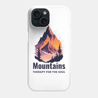 Mountains, therapy for the soul Phone Case