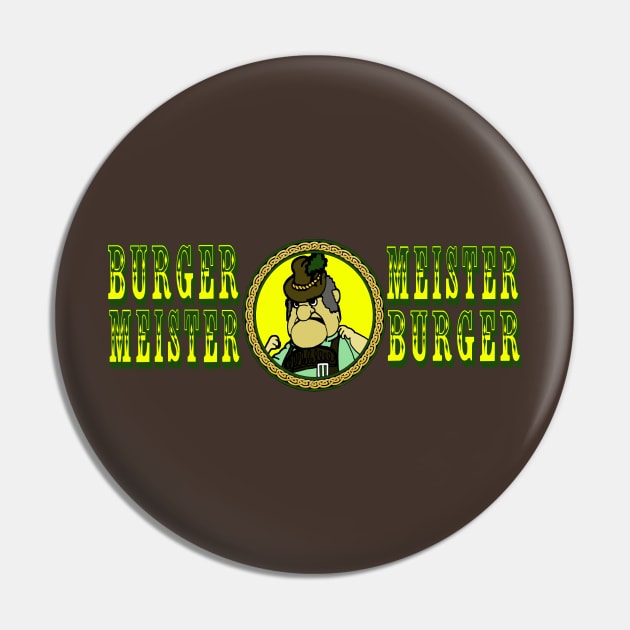 Burgermeister Meisterburger Pin by BradyRain