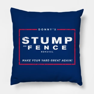 Donny’s Stump and Fence Removal Pillow