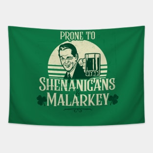 Prone To Shenanigans And Malarkey St Patrick's Day Tapestry