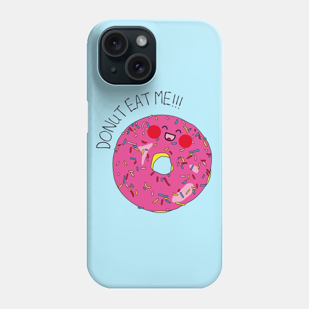 Donut eat me! Phone Case by lauraargh