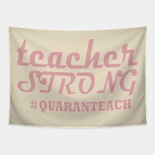 Teacher Strong #Quarantined Tapestry