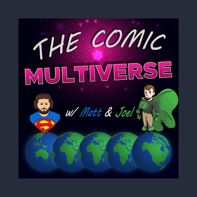 Comic Multiverse Podcast Shirt V2 by CapedJoel