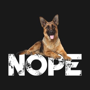 Nope Lazy German Shepherd Dog Lover T-Shirt