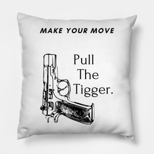 Pull The Trigger. Pillow