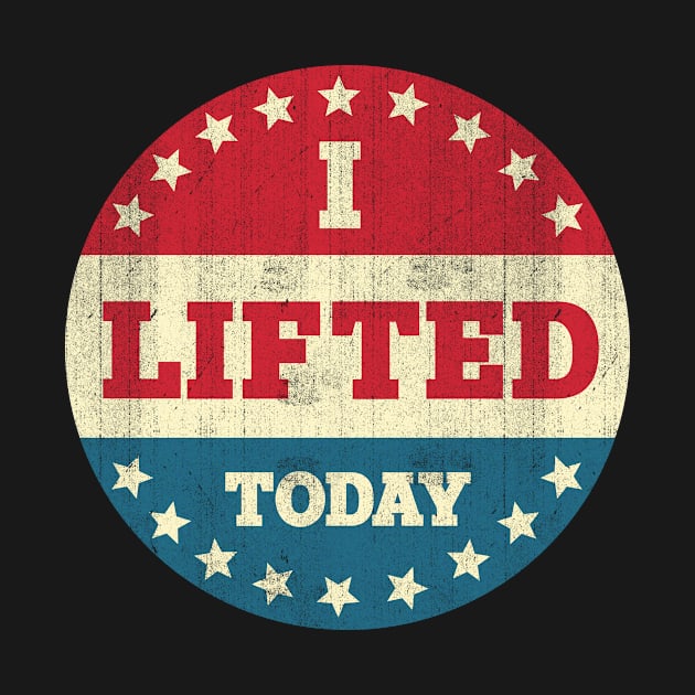 I Lifted Today Weightlifting Fitness Gym by beckeraugustina