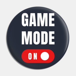 Game Mode Fun Gamer Apparel Pin