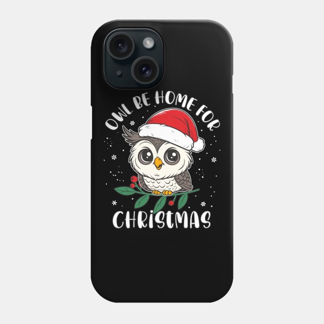 Christmas "Owl Be Home For Christmas"Funny X-mas Owl Pun Phone Case by FloraLi