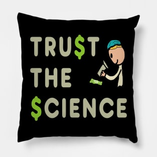 Trust The Science Pillow