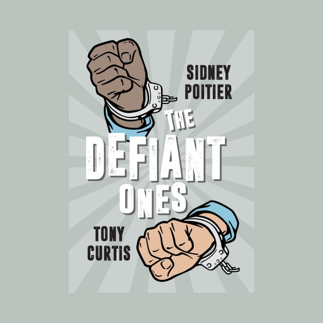 The Defiant Ones - Alternative Movie Poster by MoviePosterBoy