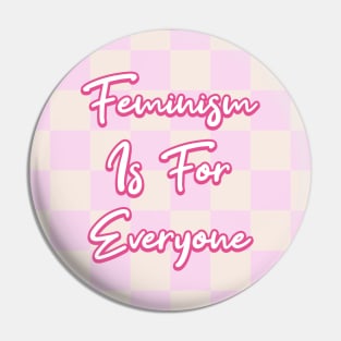 Feminism Is For Everyone - Intersectional Feminist Pin