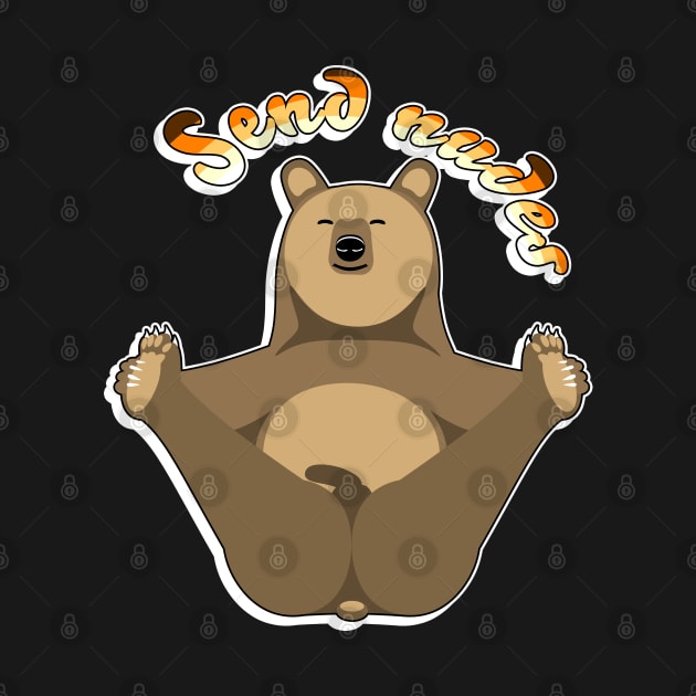 Send Nudes - Naughty Bear by ArtDiggs