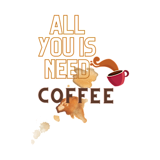 All You Is Need Coffee, 'coffee then cows' T-Shirt