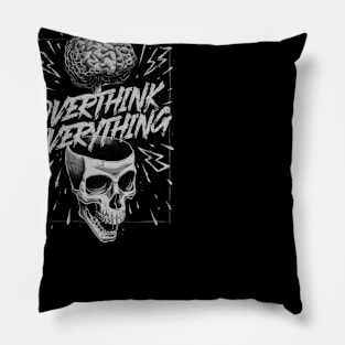 Overthink Everything Pillow