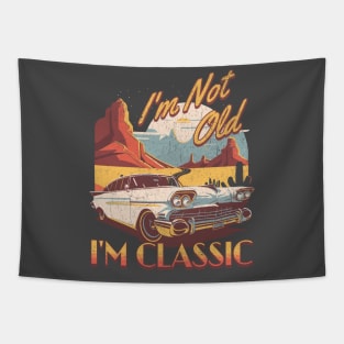 I'm not old i'm classic. Tapestry