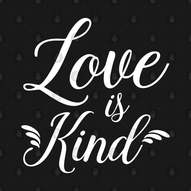 Love Is Kind by LotusTee