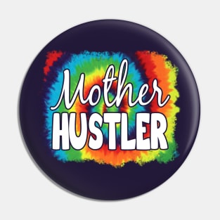 Mother Hustler Pin