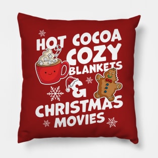 Hot Cocoa Cozy Blankets and Christmas Movies Xmas Pillow