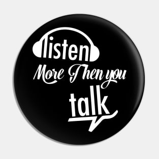 listen more then talk Pin
