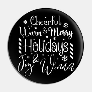 Cheerful Warm & Merry Holidays in Light Font Pin