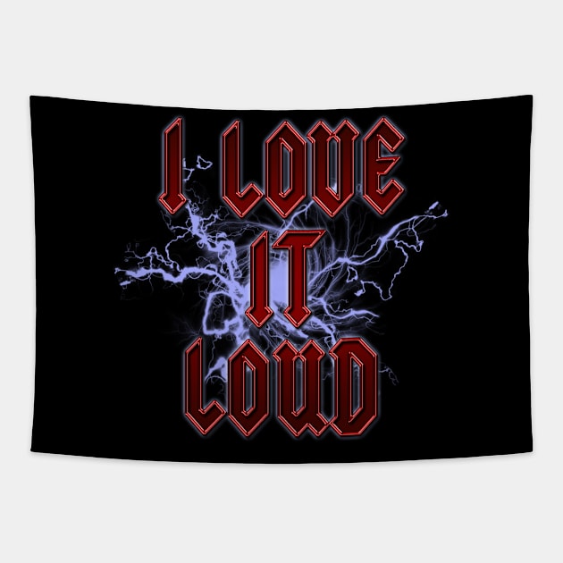 I Love It Loud Tapestry by Eggy's Blackberry Way