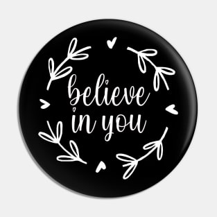Believe in you Motivational And Inspirational Quotes Pin