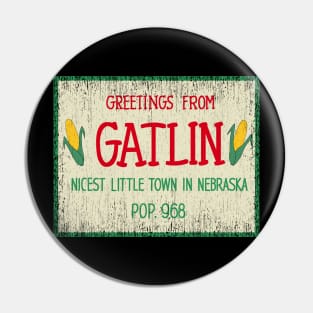 Greetings From Gatlin Pin