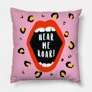 Hear Me Roar Pillow