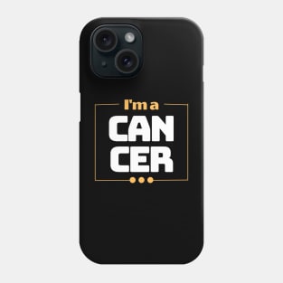 I'm a Cancer Phone Case