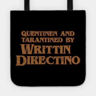 Quentinen and Tarantined by Writtin Directino Tote