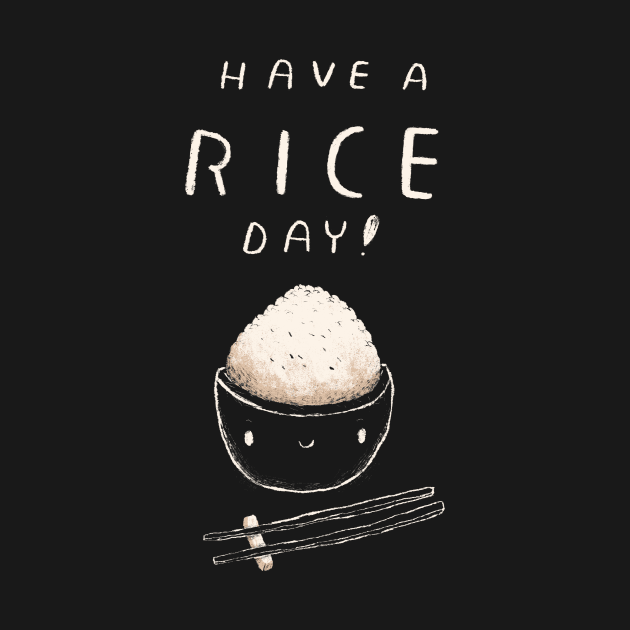 have a rice day by Louisros