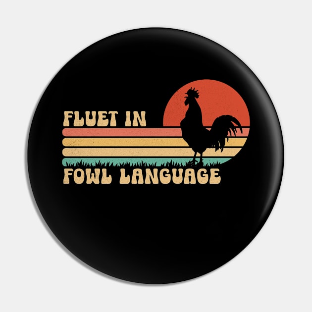 Retro Vintage Fluent In Fowl Language Funny Novelty Hen Chicken Pet Lover Pin by Nisrine