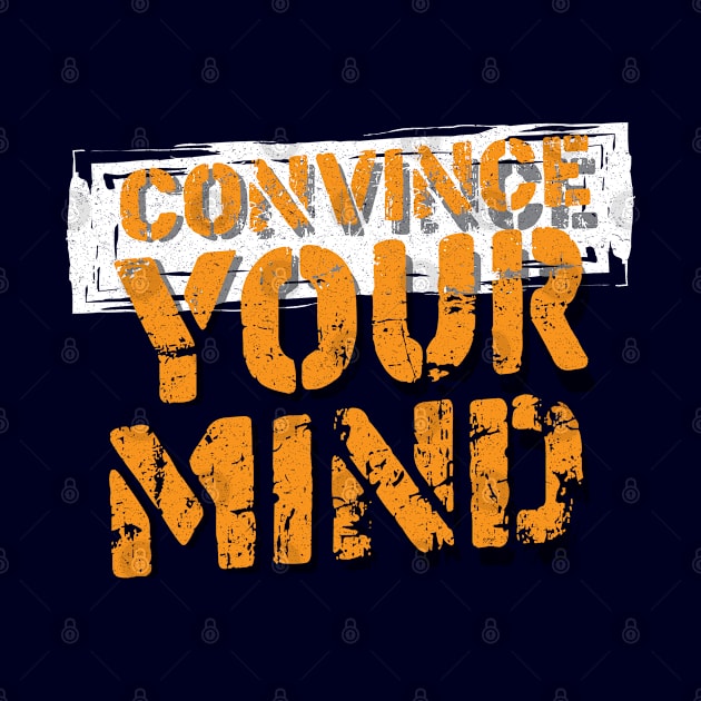 Convince Your Mind by DeDoodle