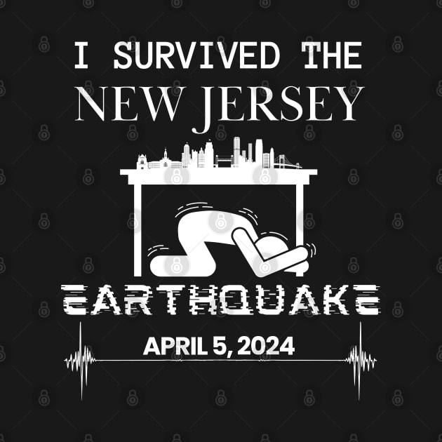 I Survived the New Jersey, NJ, NYC New York Earthquake April 5, 2024, Jersey City, NJ Skyline Memorabilia by Motistry