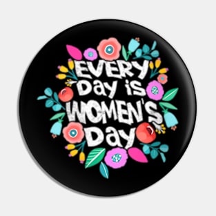 Womens Every Day Is Womens Day Cute International Womens Day 2020 Pin