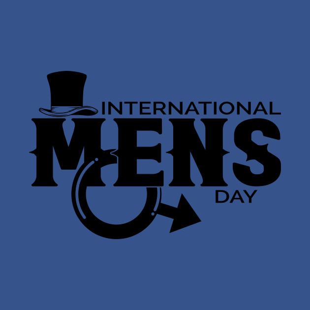 Discover International Men's Day Father's Day Men's Day Sayings - Mens Day Gifts - T-Shirt