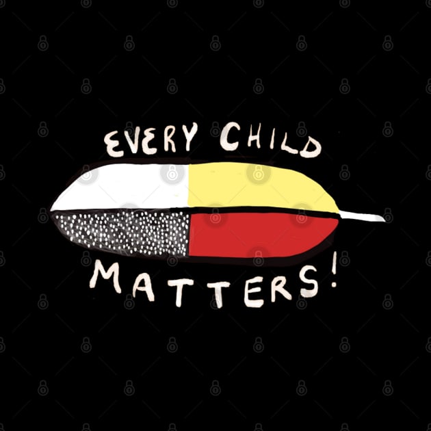 Every Child Matters - Algonquin Always! by WhiteBearStanding