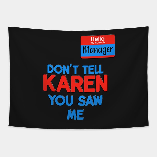 Karen Costume Halloween Shirt Can I Speak To The Manager Tapestry by masterpiecesai