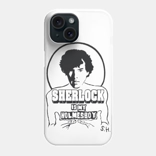 Sherlock is my Holmesboy Phone Case