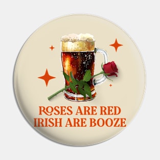 Roses Are Red, Irish Are Booze: A Celebration of Beer Lovers Pin