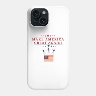 Make America Great Again Phone Case